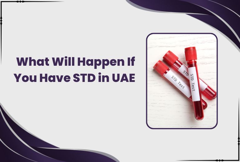What Will Happen If You Have STD in UAE