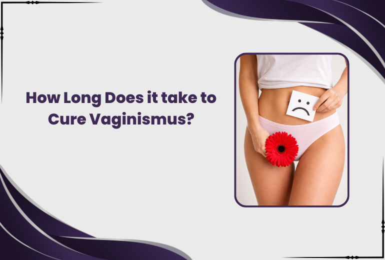 how long does it take to cure vaginismus