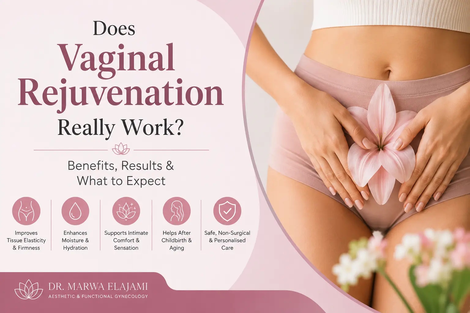 Does vaginal rejuvenation really work? Benefits, results and treatment options